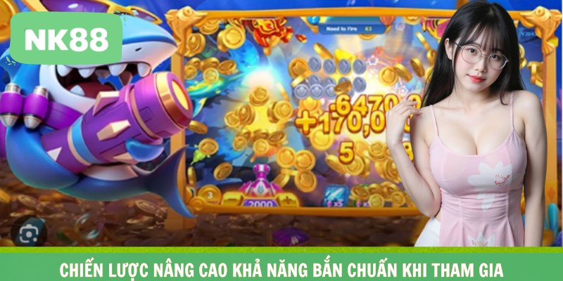 Chiến lược nâng cao khả năng bắn chuẩn khi tham gia 